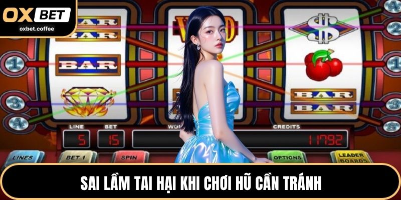 Sai lầm tai hại khi chơi hũ cần tránh